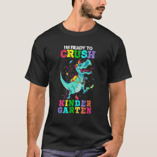 I'm Ready To Crush Kindergarten Kids Dinosaur Back T-Shirt