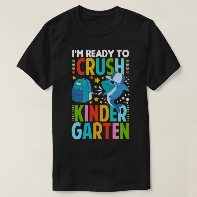 Im Ready To Crush Kindergarten Shark T-Shirt (Design Front)