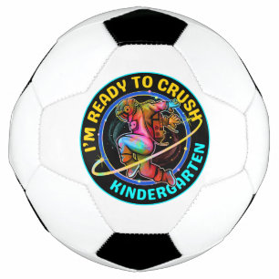 I'm ready to crush kindergarten soccer ball