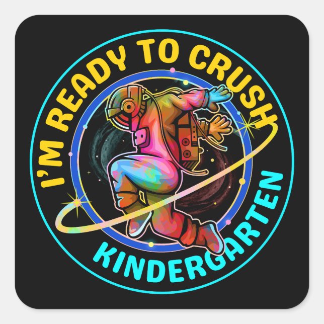 I'm ready to crush kindergarten square sticker (Front)