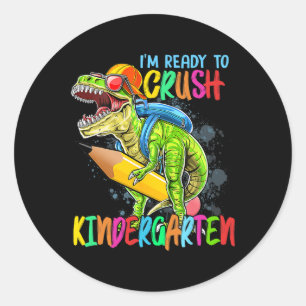 Im Ready To Crush Kindergarten T Rex Dino Holding Classic Round Sticker