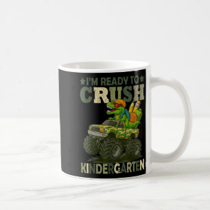 Im Ready To Crush Kindergarten T Rex Dinosaur Mons Coffee Mug
