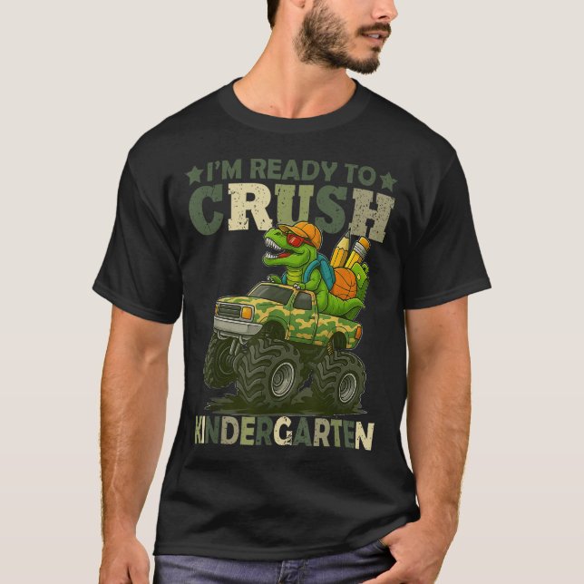 Im Ready To Crush Kindergarten T Rex Dinosaur Mons T-Shirt (Front)