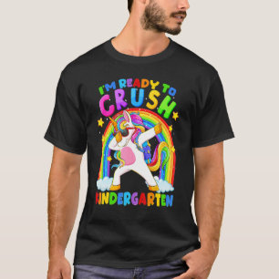 I'm Ready To Crush Kindergarten Unicorn Back To Sc T-Shirt