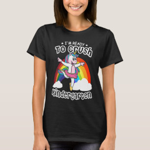 I'm Ready To Crush Kindergarten Unicorn Ballerina T-Shirt