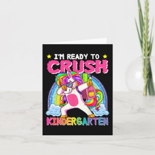 I'm Ready To Crush Kindergarten Unicorn First Day  Card