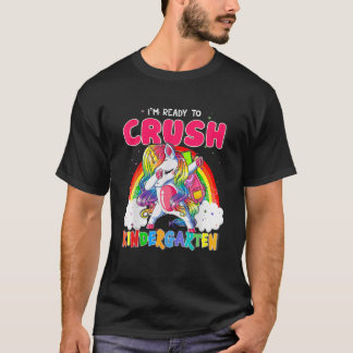 I'm Ready To Crush Kindergarten Unicorn Girls Back T-Shirt