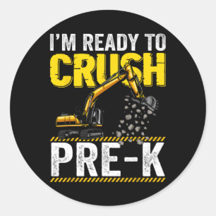 I'm Ready To Crush Pre-k Construction Excavator Bo Classic Round Sticker