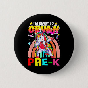 I'm Ready To Crush Pre K Dab Unicorn Byck To Schoo 6 Cm Round Badge