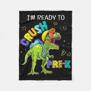 Im Ready To Crush Pre K Dinosaur T Rex 1st Day Of Fleece Blanket