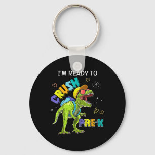 Im Ready To Crush Pre K Dinosaur T Rex 1st Day Of Key Ring