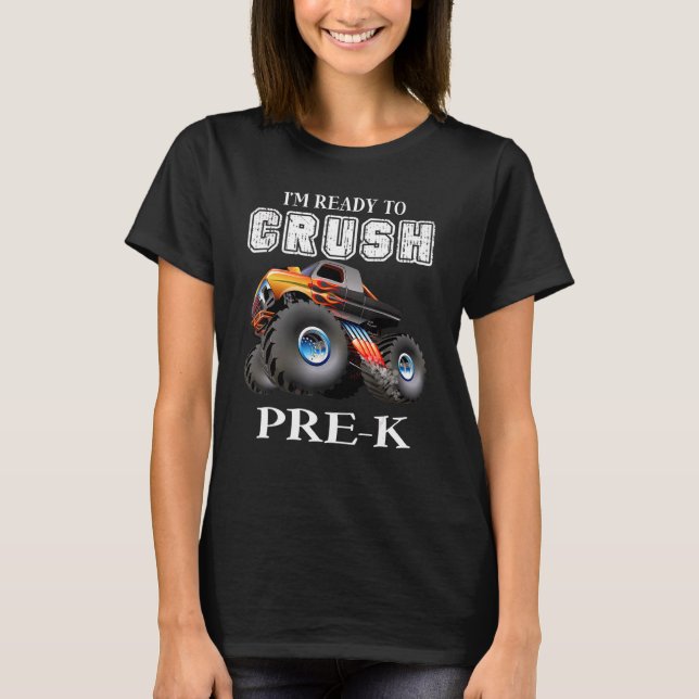 I'm Ready To Crush Pre K Monster Truck Boys T-Shirt (Front)