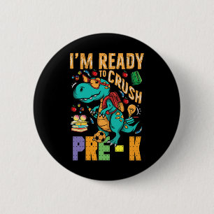 I'm Ready To Crush Pre-k Monster Truck Dino Ck To  6 Cm Round Badge
