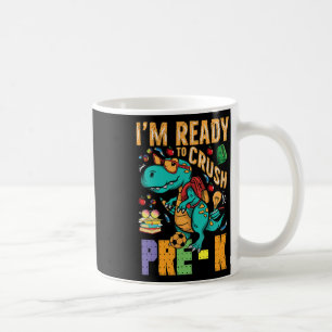 I'm Ready To Crush Pre-k Monster Truck Dino Ck To  Coffee Mug