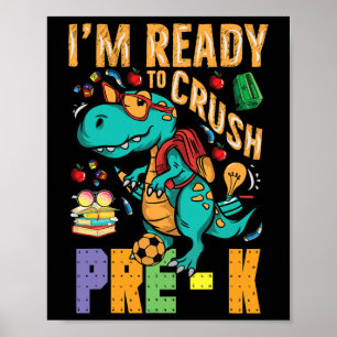 I'm Ready To Crush Pre-k Monster Truck Dino Ck To  Poster