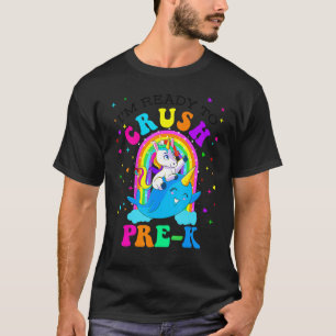 I'm Ready To Crush Pre K Narwhal Unicorn Back To S T-Shirt