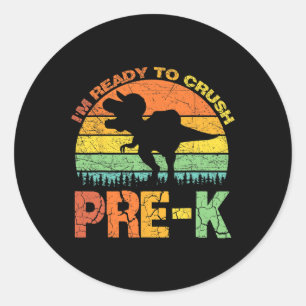 I'm Ready To Crush Pre K T Rex Dinosaur Back To Sc Classic Round Sticker