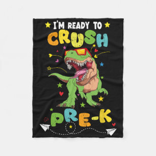 I'm Ready To Crush Pre-k T Rex Dinosaur Byck To Sc Fleece Blanket