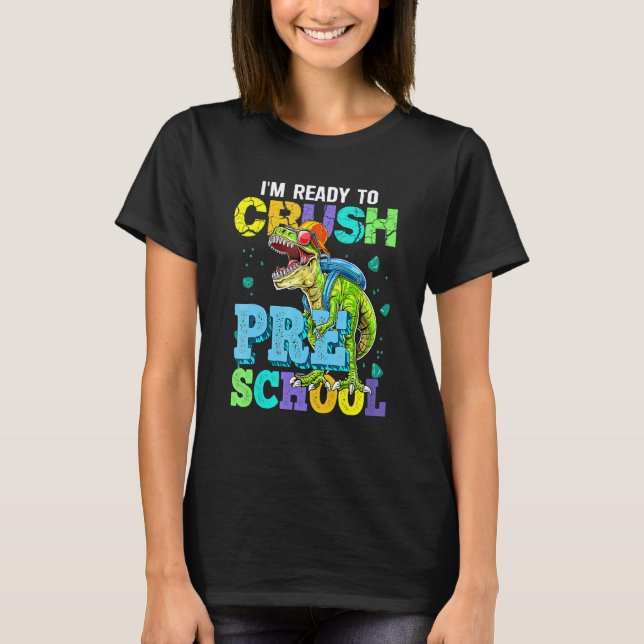 I'm Ready To Crush Pre School T-Shirt (Front)