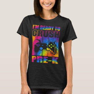 Im Ready To Crush Prek Back To School Video Game  T-Shirt