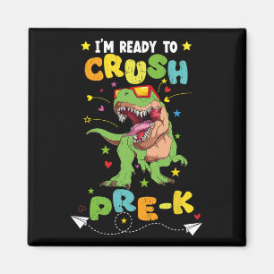 I'm Ready To Crush Preschool Dinosaur Back To Scho Magnet