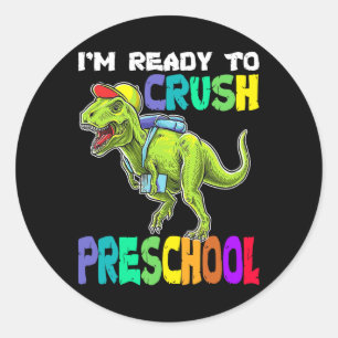 I'm Ready To Crush Preschool Dinosaur Ck To School Classic Round Sticker