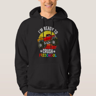 I'm Ready To Crush Preschool Dinosaur Monster Truc Hoodie