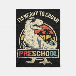 I'm Ready To Crush Preschool Dinosaur T Rex Byck T Fleece Blanket