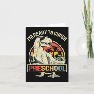 I'm Ready To Crush Preschool Dinosaur T Rex Ck To Card