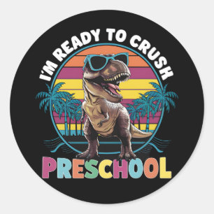 I'm Ready To Crush Preschool Dinosaur T Rex Classic Round Sticker