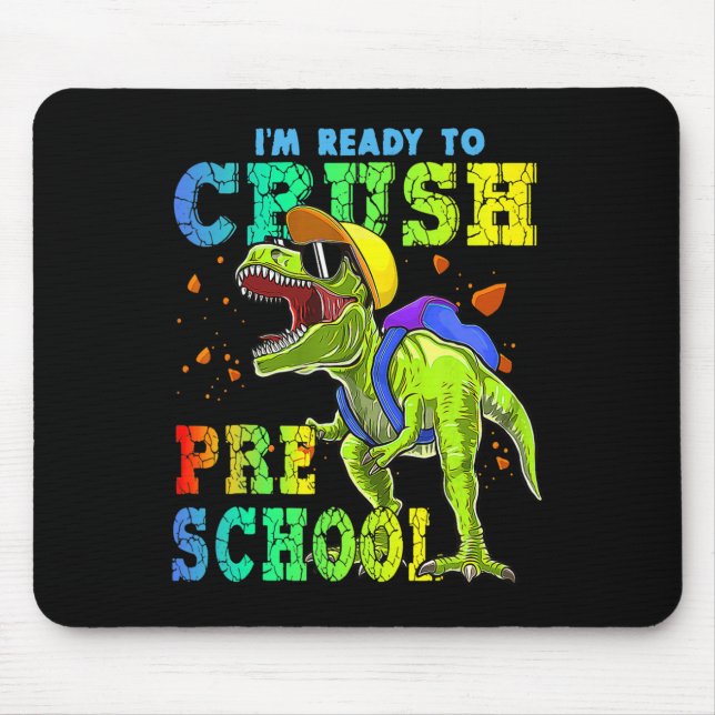 I'm Ready To Crush Preschool Dinosaurs Back To Sch Mouse Pad (Front)
