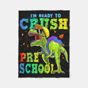 I'm Ready To Crush Preschool Dinosaurs Byck To Sch Fleece Blanket