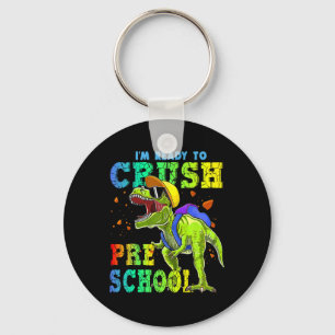 I'm Ready To Crush Preschool Dinosaurs Ck To Schoo Key Ring