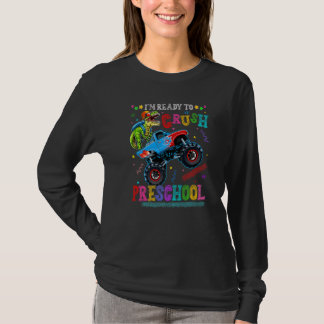 I'm Ready To Crush Preschool Dinosaurs Rex Monster T-Shirt