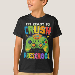I'm Ready to Crush Preschool Gamer Back To School T-Shirt