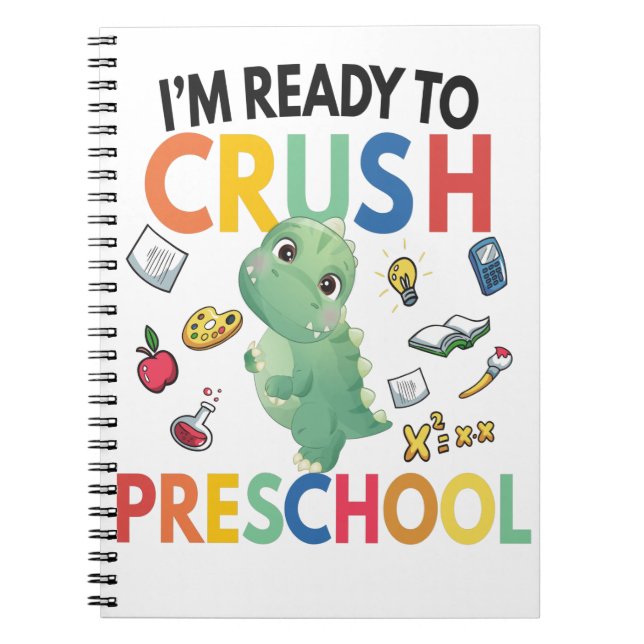 I'm Ready To Crush Preschool Grade Back To School Notebook (Front)