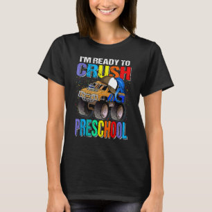 I'm Ready To Crush Preschool Monster Truck Back To T-Shirt