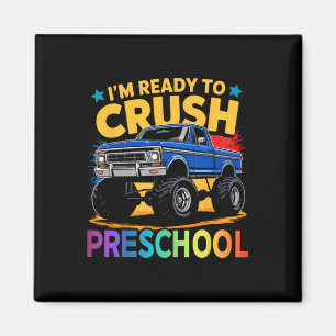 I'm Ready To Crush Preschool Monster Truck Ck To S Magnet