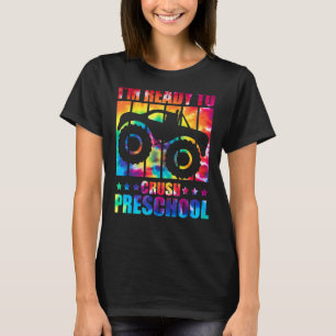 I'm Ready To Crush Preschool Monster Truck Tie Dye T-Shirt