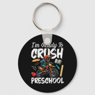 I'm Ready To Crush Preschool Motocross Ck To Schoo Key Ring