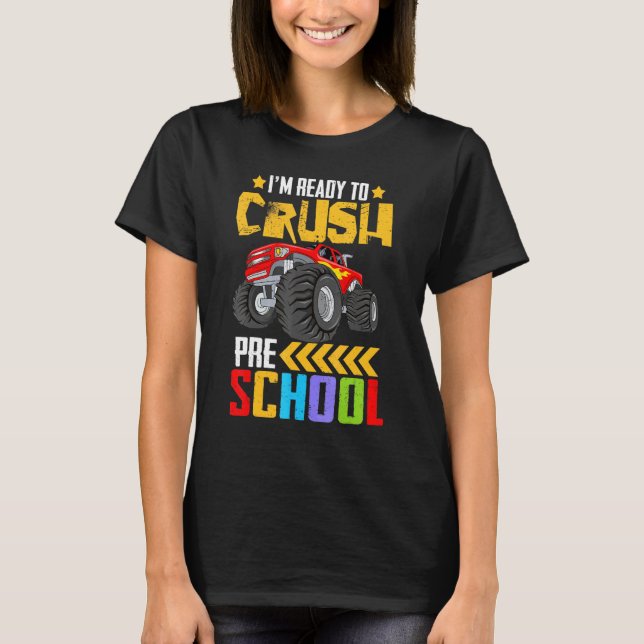 Im Ready To Crush Preschool Pre K Monster Truck Bo T-Shirt (Front)