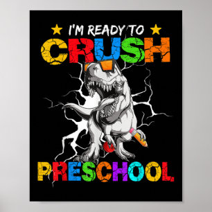 Im Ready To Crush Preschool T Rex Dinosaur Back To Poster