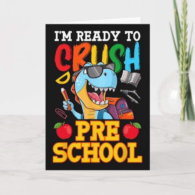 I'm Ready To Crush Preschool T Rex First Day Of Sc Card (Front)