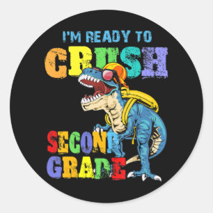 I'm Ready To Crush Second Grade Dinosaur Back To S Classic Round Sticker