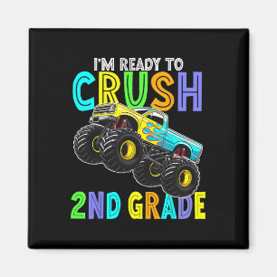 Im Ready To Crush Second Grade Monster Truck 2nd G Magnet