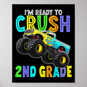 Im Ready To Crush Second Grade Monster Truck 2nd G Poster