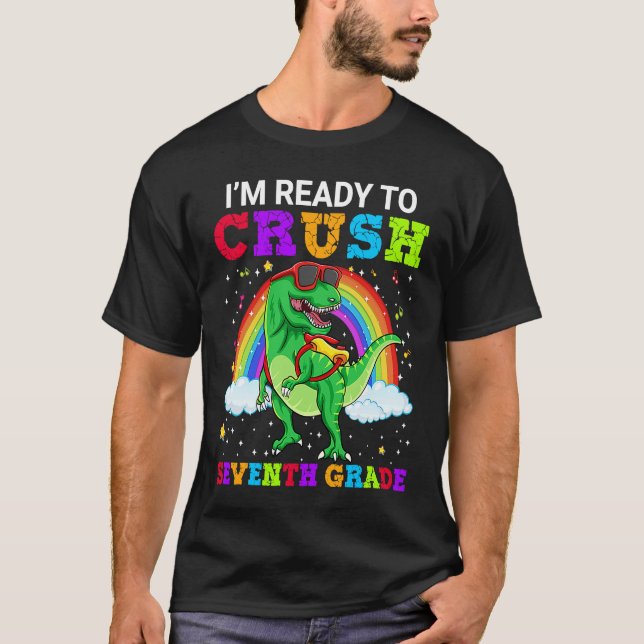 I'm Ready To Crush Seventh Grade Rex Dinosaur Rain T-Shirt (Front)