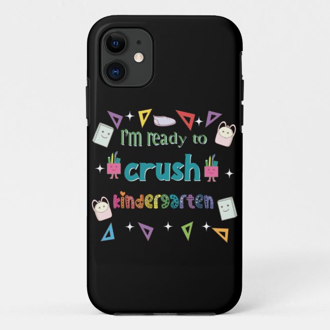 I'm Ready To Crush The Kindergarten Case-Mate iPhone Case (Back)