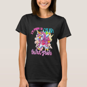 I'm Ready To Crush Third Grade Back To School 3rd T-Shirt