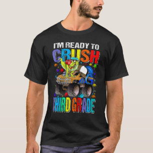 I'm Ready To Crush Third Grade Monster Truck Dinos T-Shirt